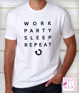 Koszulka work-party-sleep-repeat